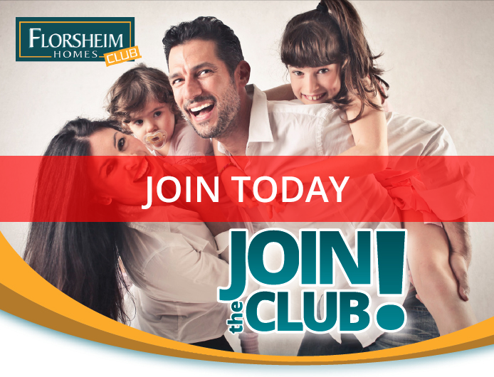 Join The Florsheim Homes Club !